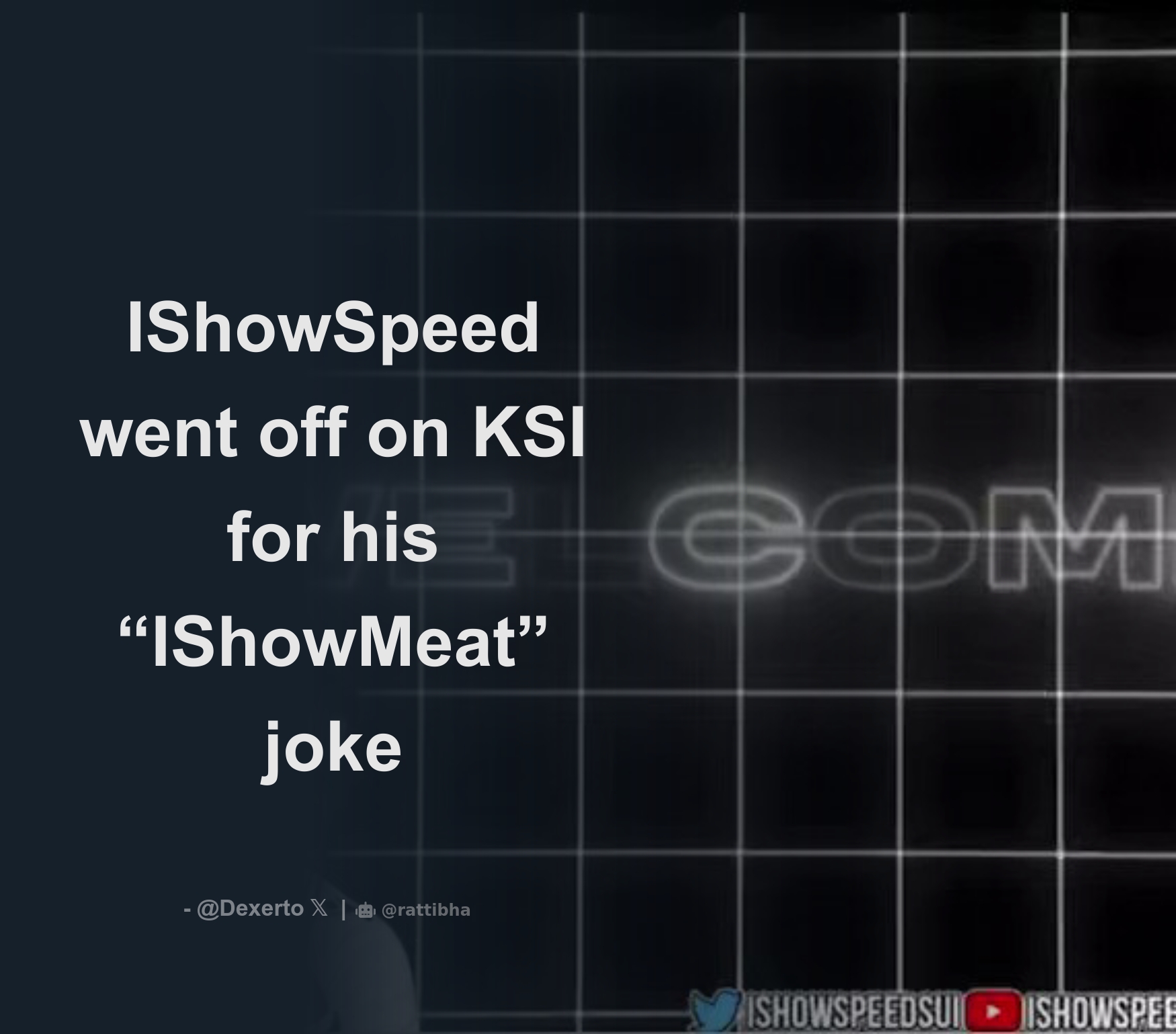 IShowSpeed went off on KSI for his “IShowMeat” joke - Download Tweet Image  from Dexerto @Dexerto - Rattibha