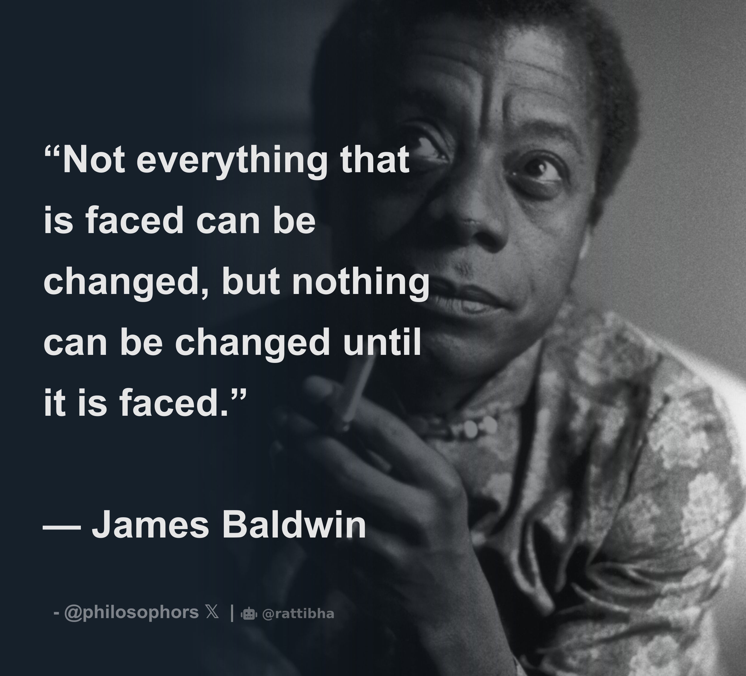  Not Everything That Is Faced Can Be Changed But Nothing Can Be 
