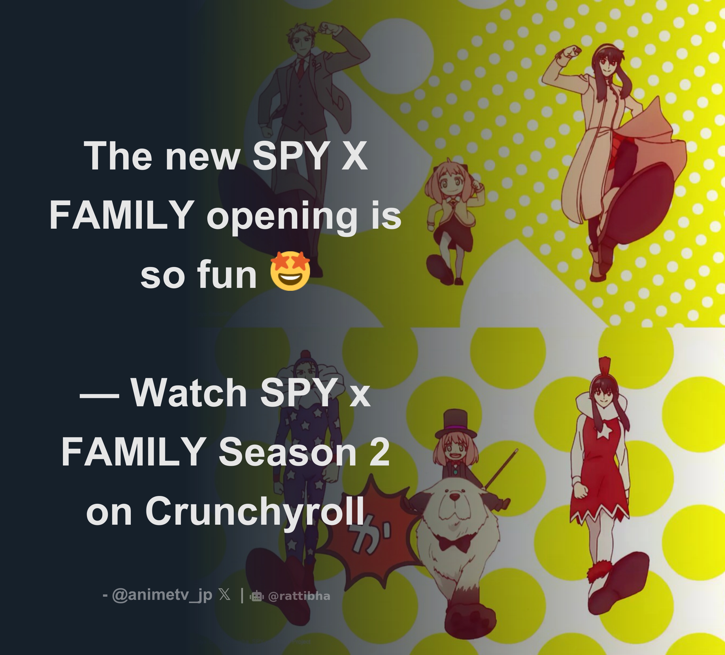 The new SPY X FAMILY opening is so fun 🤩 — Watch SPY x FAMILY Season 2 on  Crunchyroll - Thread from AnimeTV チェーン @animetv_jp - Rattibha