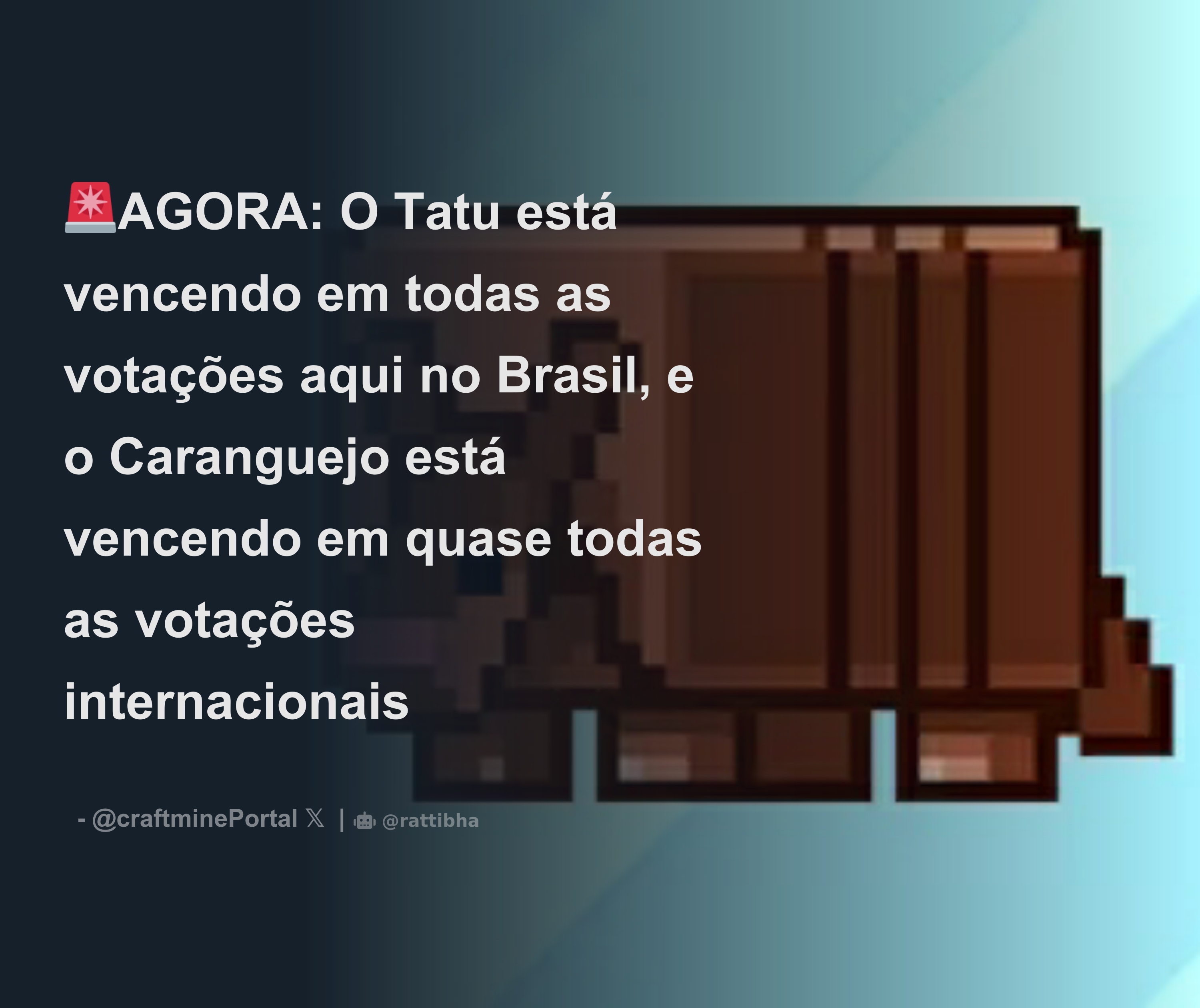 🚨AGORA: O Tatu está vencendo em todas as votações aqui no Brasil, e o  Caranguejo está vencendo em quase todas as votações internacionais - Thread  from Minecraft Portal 🇧🇷 @craftminePortal - Rattibha