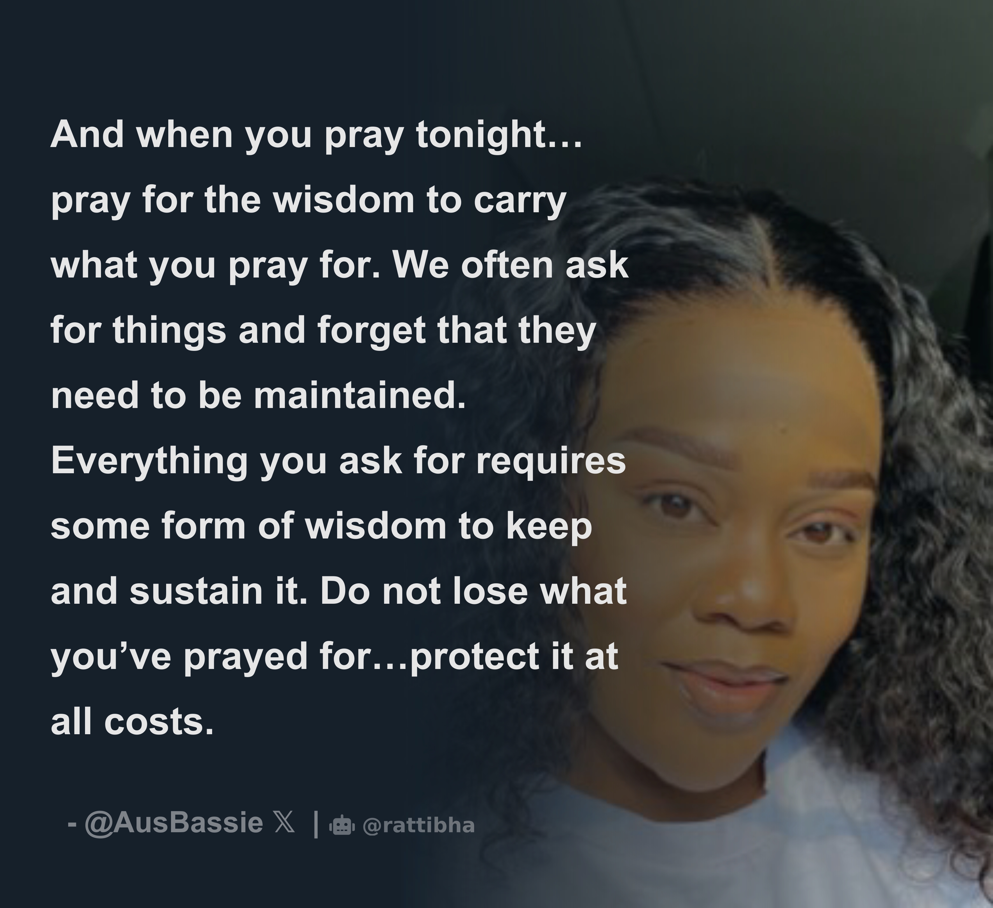 And When You Pray Tonight pray For The Wisdom To Carry What You Pray 