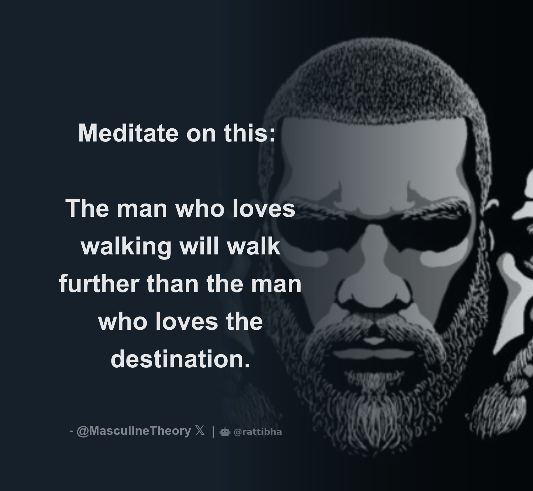 Meditate On This The Man Who Loves Walking Will Walk Further Than The 