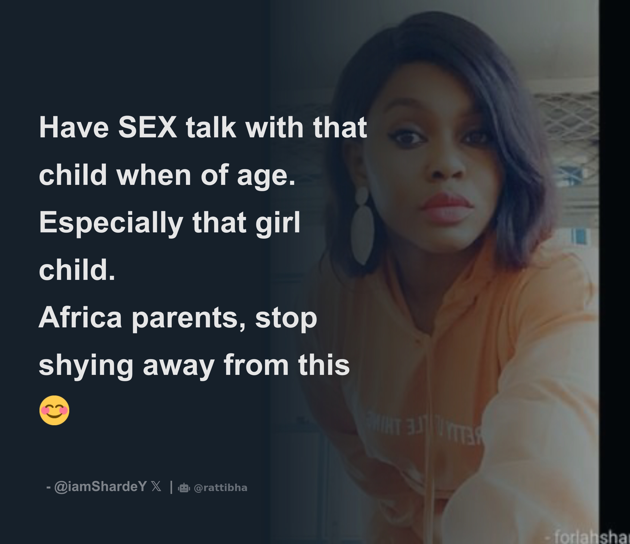 Have SEX talk with that child when of age. Especially that girl child.  Africa parents, stop shying away from this 😊 - Download Tweet Image from  Afolashadey @iamShardeY - Rattibha