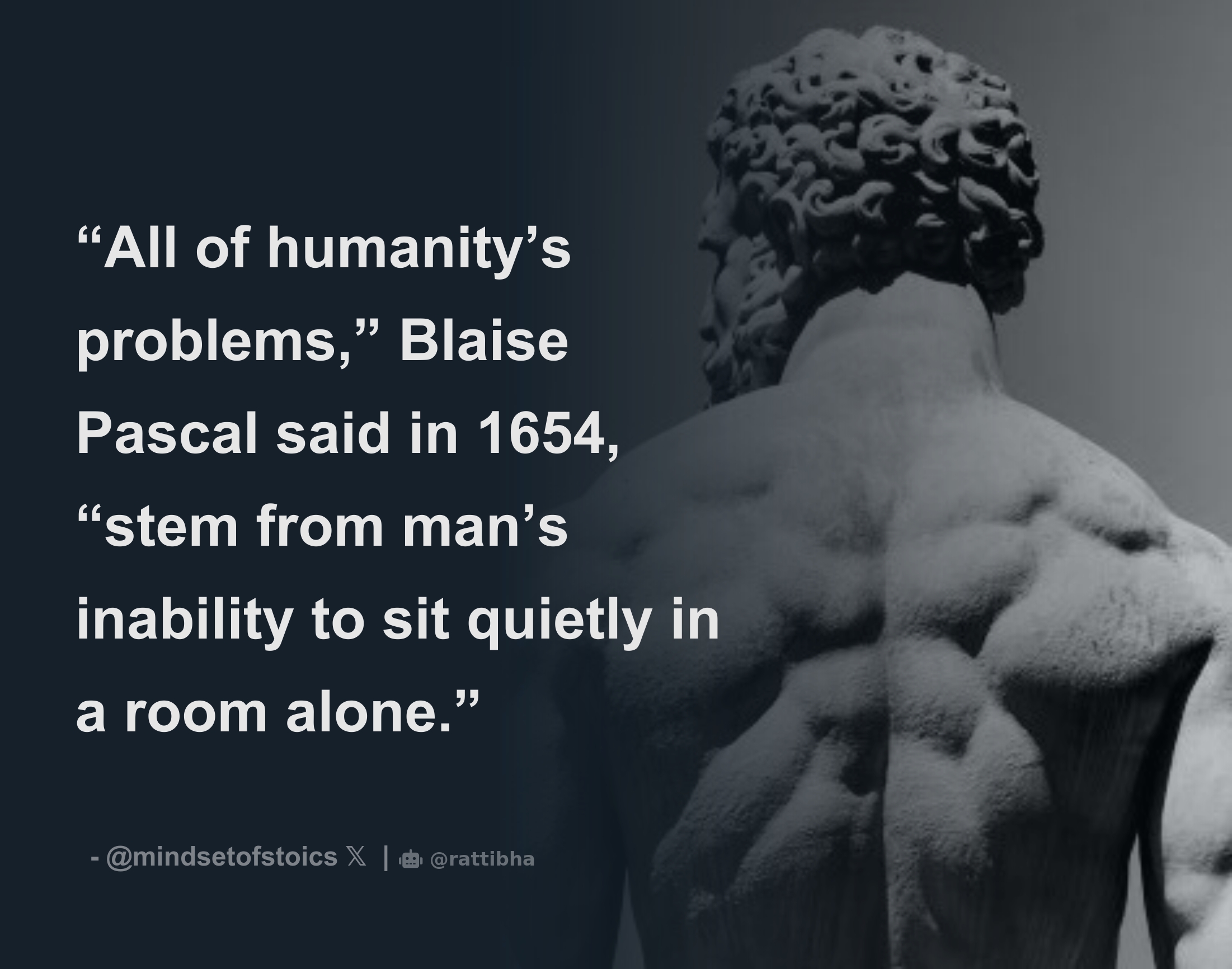 all-of-humanity-s-problems-blaise-pascal-said-in-1654-stem-from