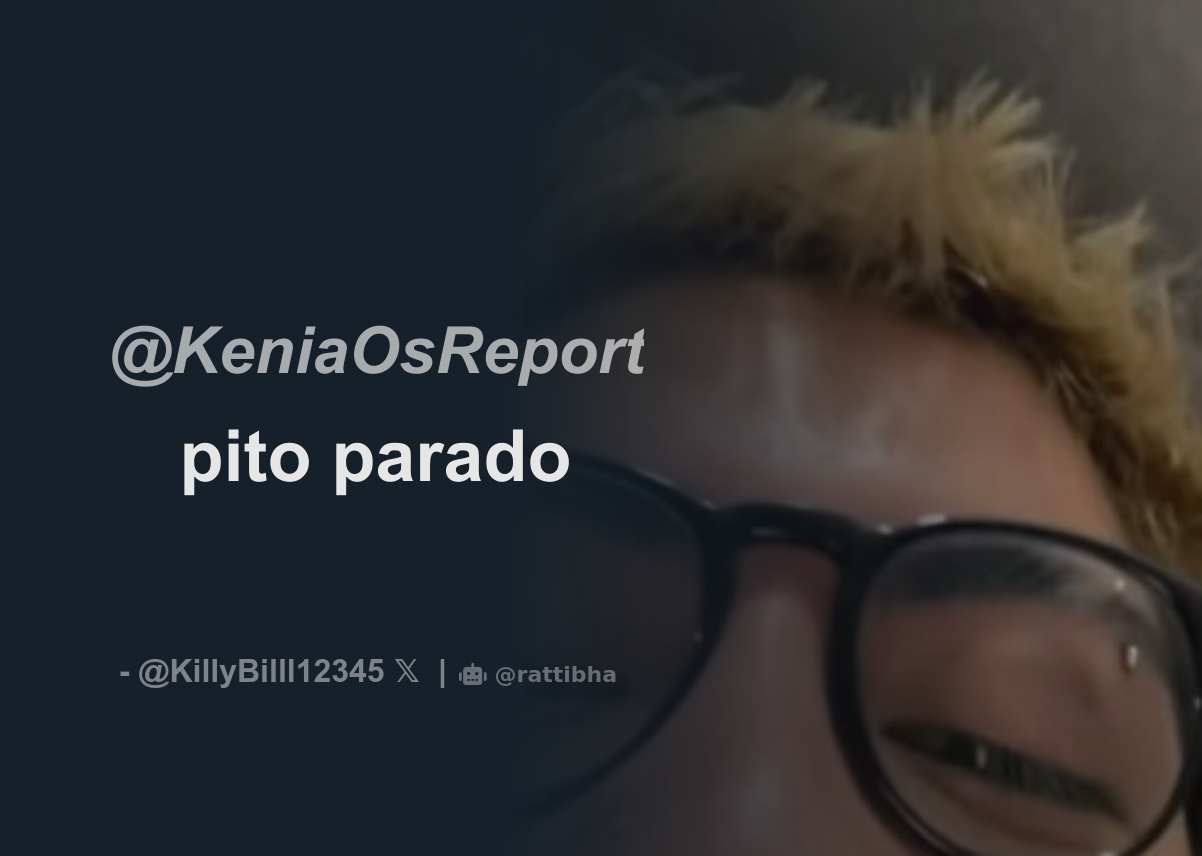 KeniaOsReport pito parado - Download Tweet Image from killy billl  @KillyBilll12345 - Rattibha