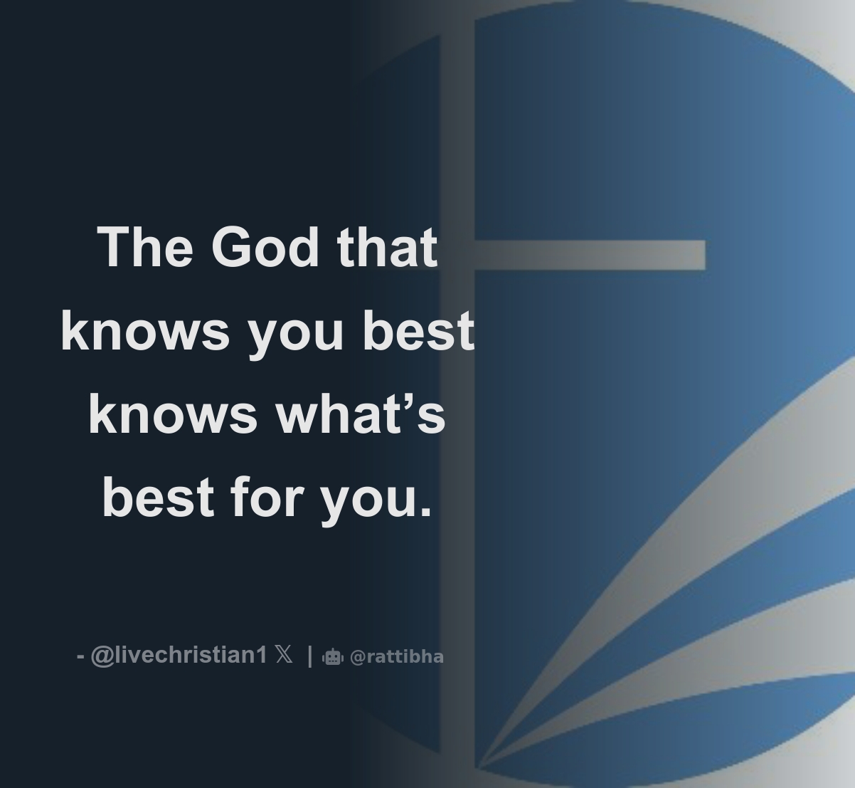 The God that knows you best knows what’s best for you. Download Tweet Image from Living