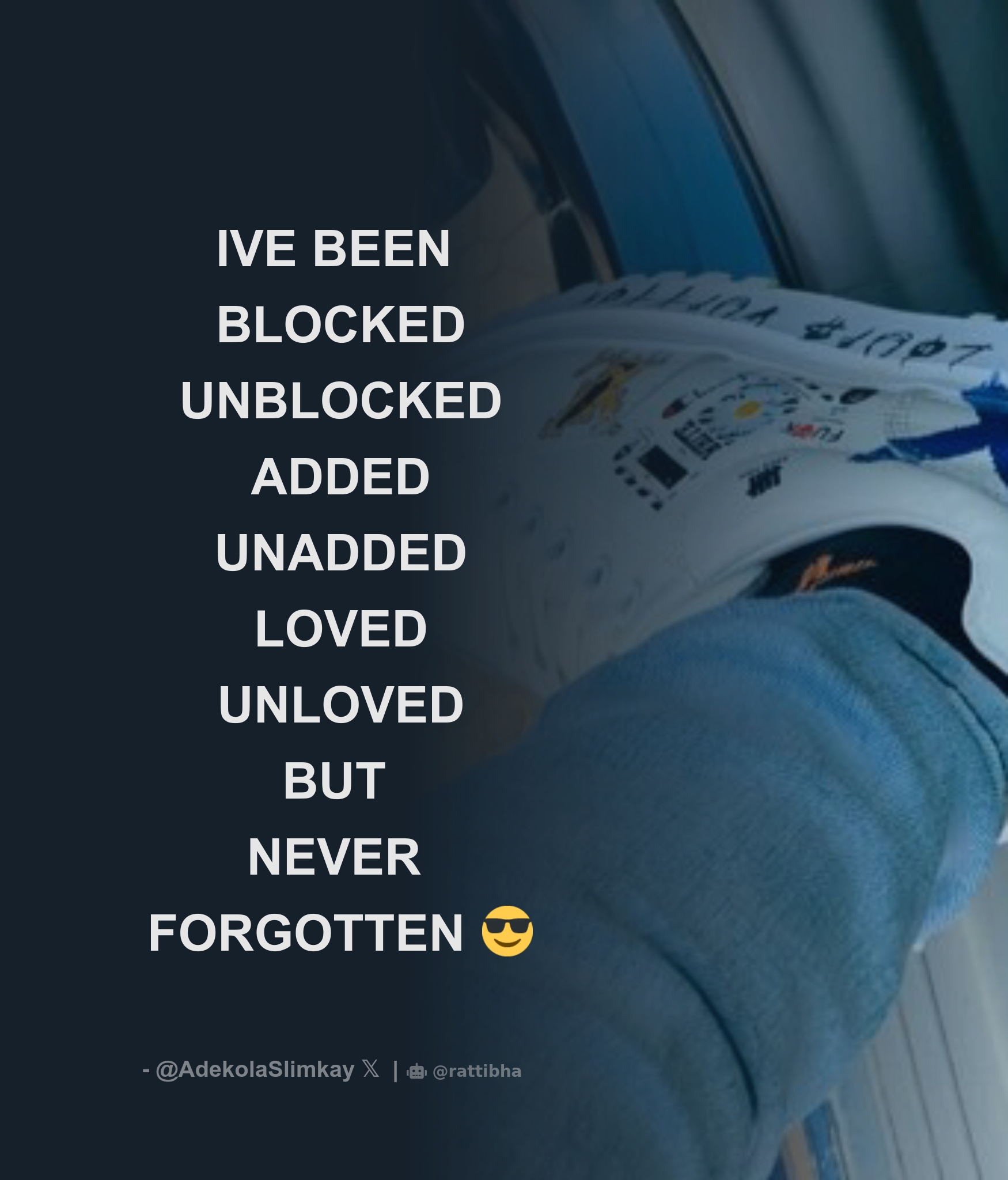 ive-been-blocked-unblocked-added-unadded-loved-unloved-but-never