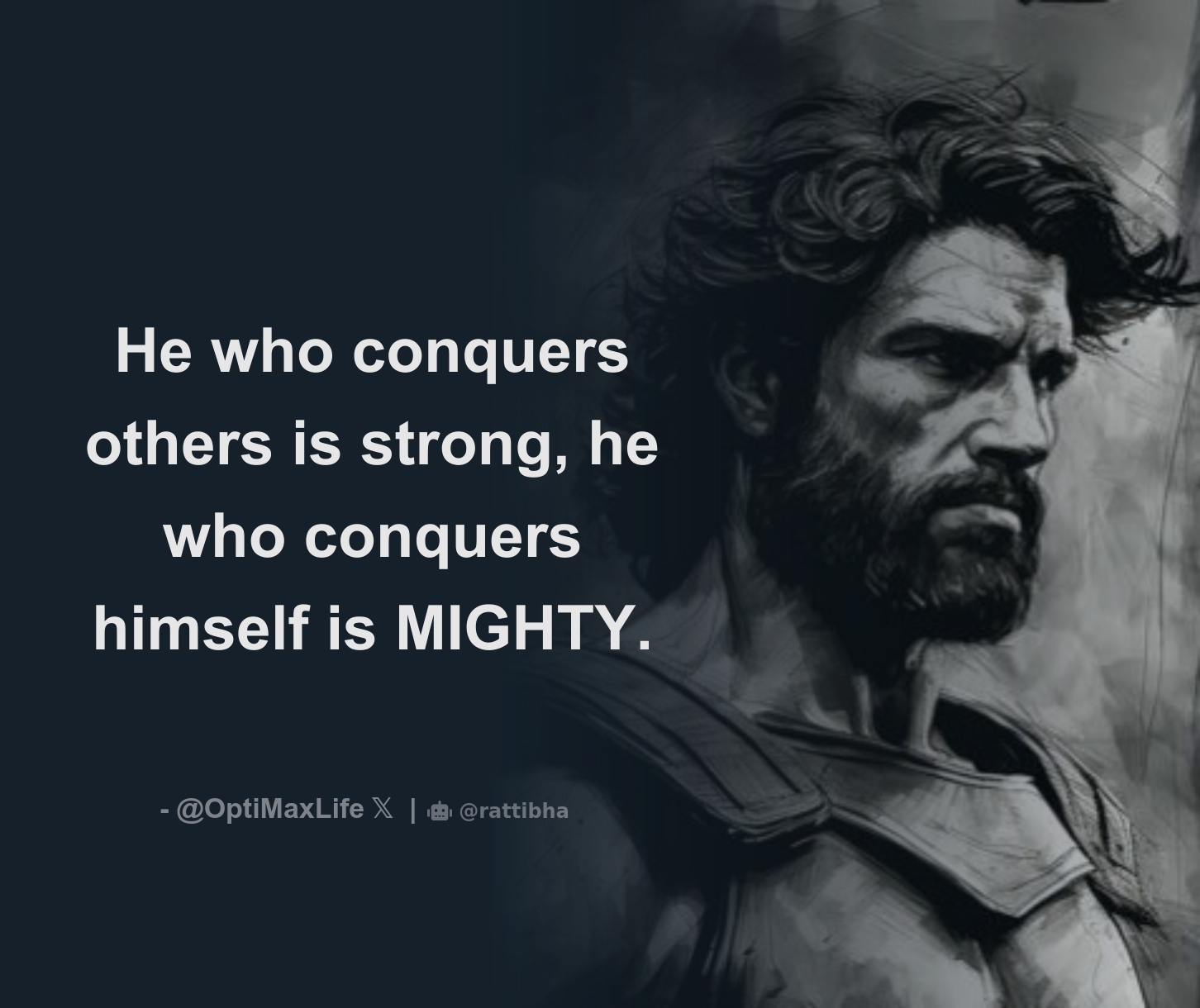 He who conquers others is strong, he who conquers himself is MIGHTY ...