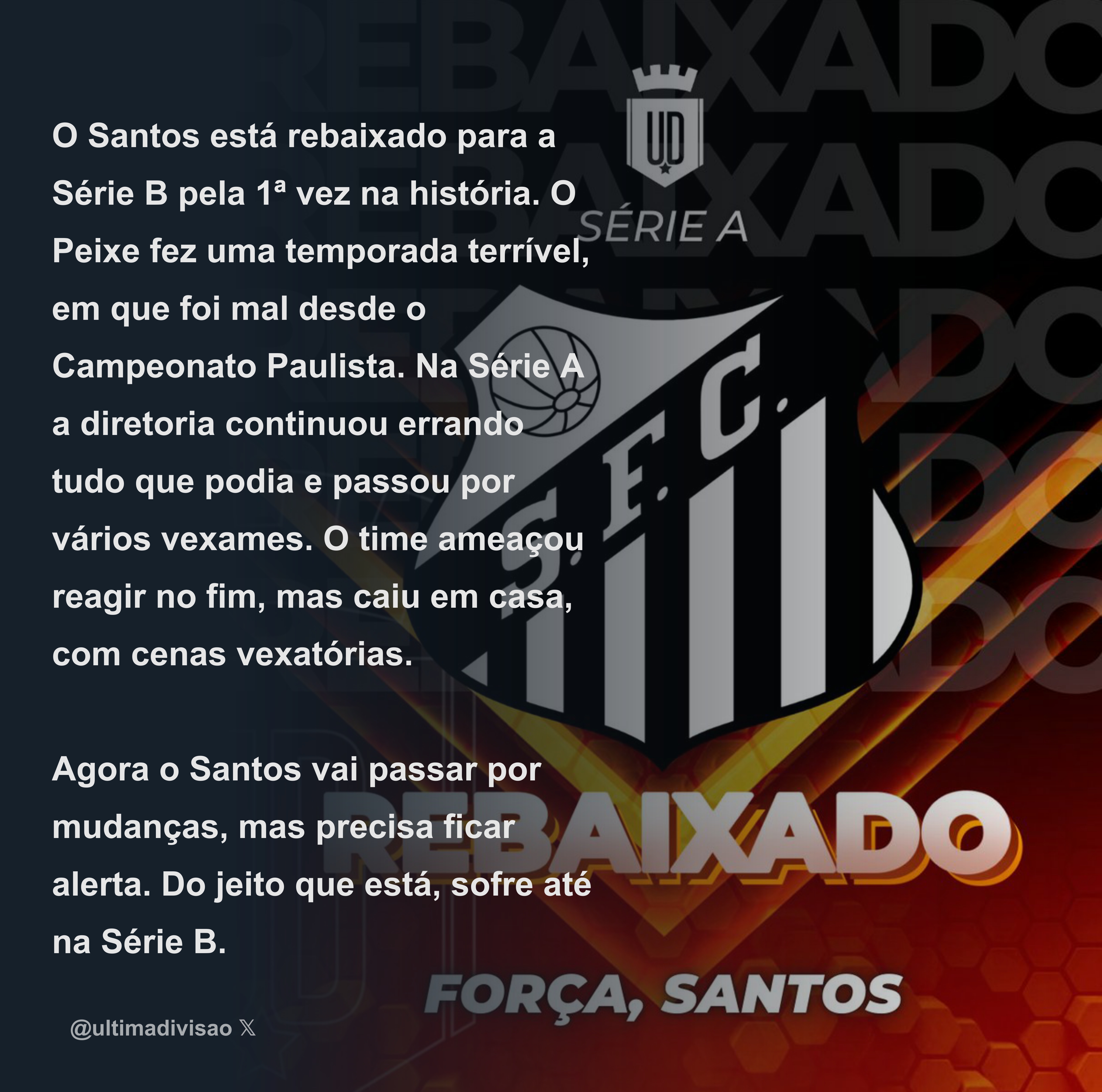 Última Divisão on X: O Santos está rebaixado para a Série B pela