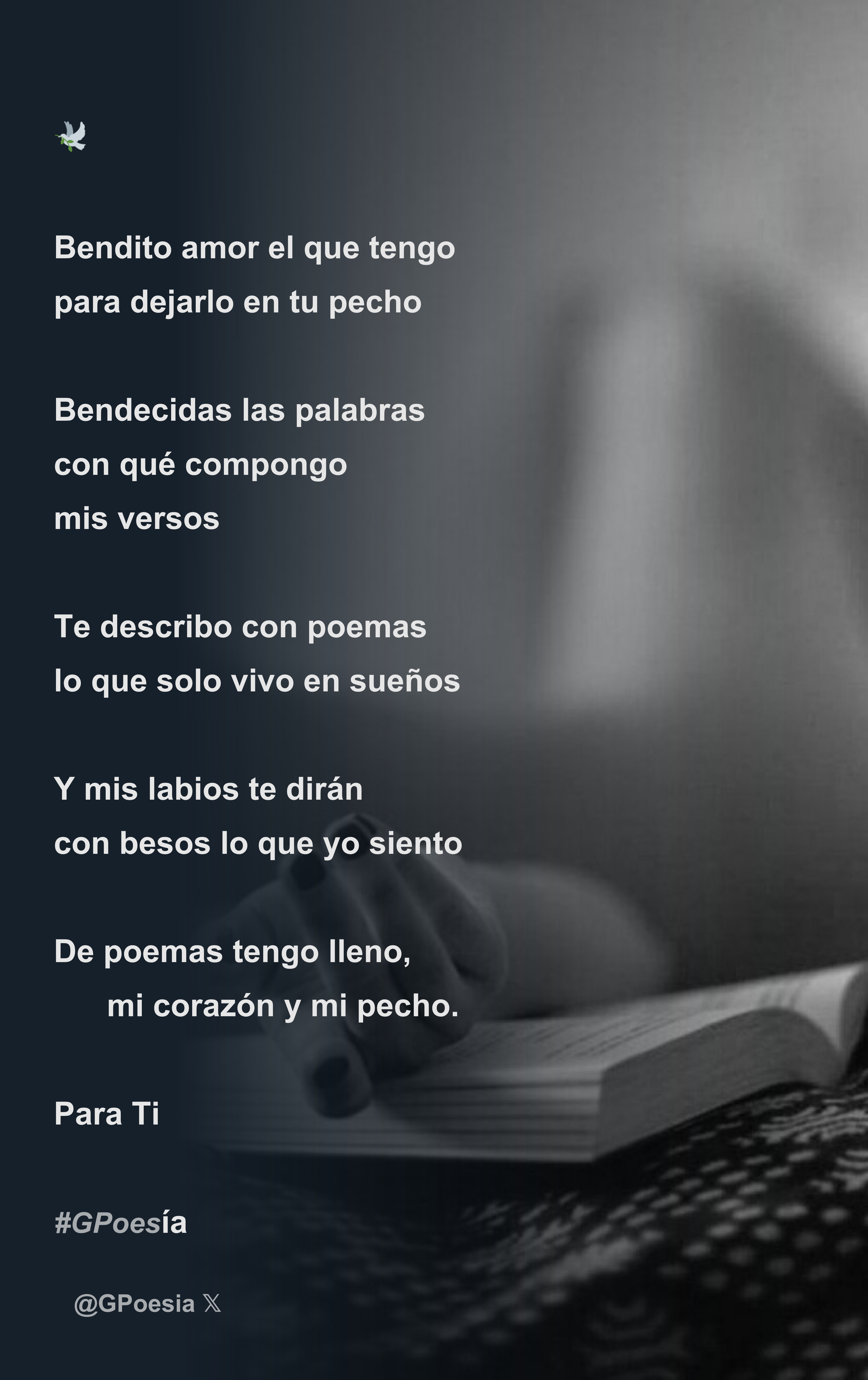 🕊 Bendito amor el que tengo para dejarlo en tu pecho Bendecidas las  palabras con qué compongo mis versos Te describo con poemas lo que so -  Download Tweet Image from Ginebra