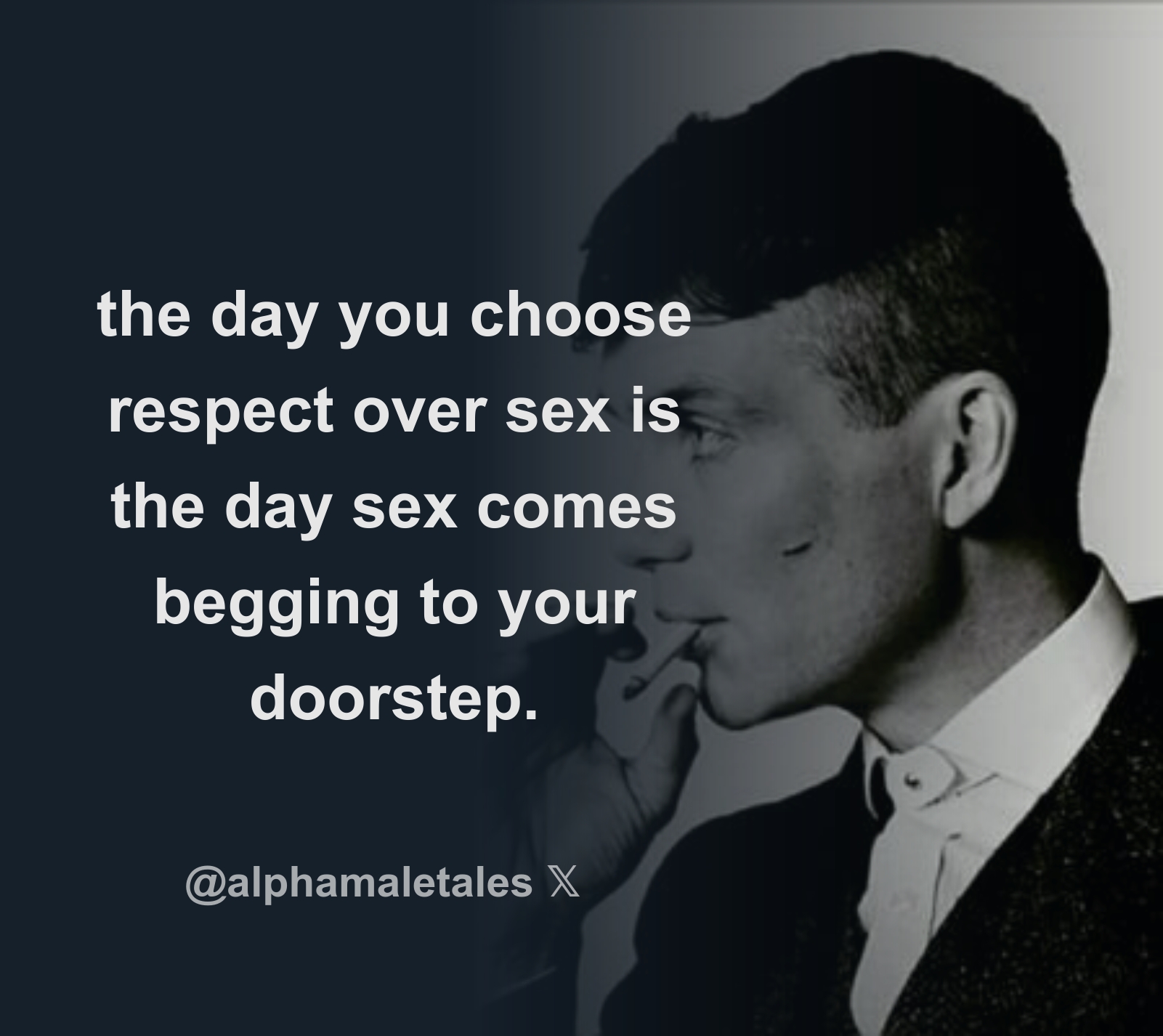 the day you choose respect over sex is the day sex comes begging to your  doorstep. - Download Tweet Image from ✖️THE ALPHA MALE TALES✖️  @alphamaletales - Rattibha