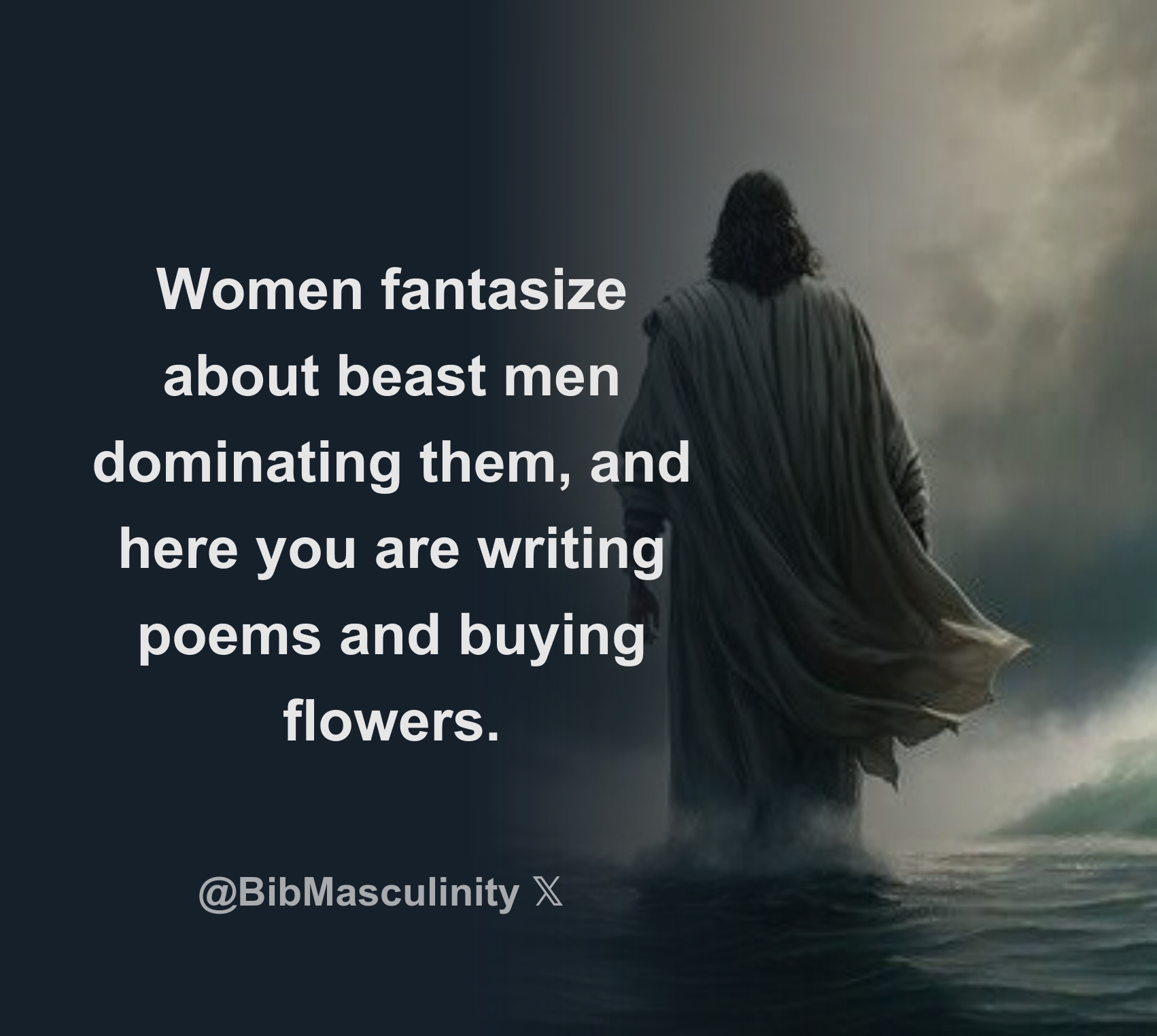 Women fantasize about beast men dominating them, and here you are writing  poems and buying flowers. - Download Tweet Image from Biblical Masculinity  @BibMasculinity - Rattibha