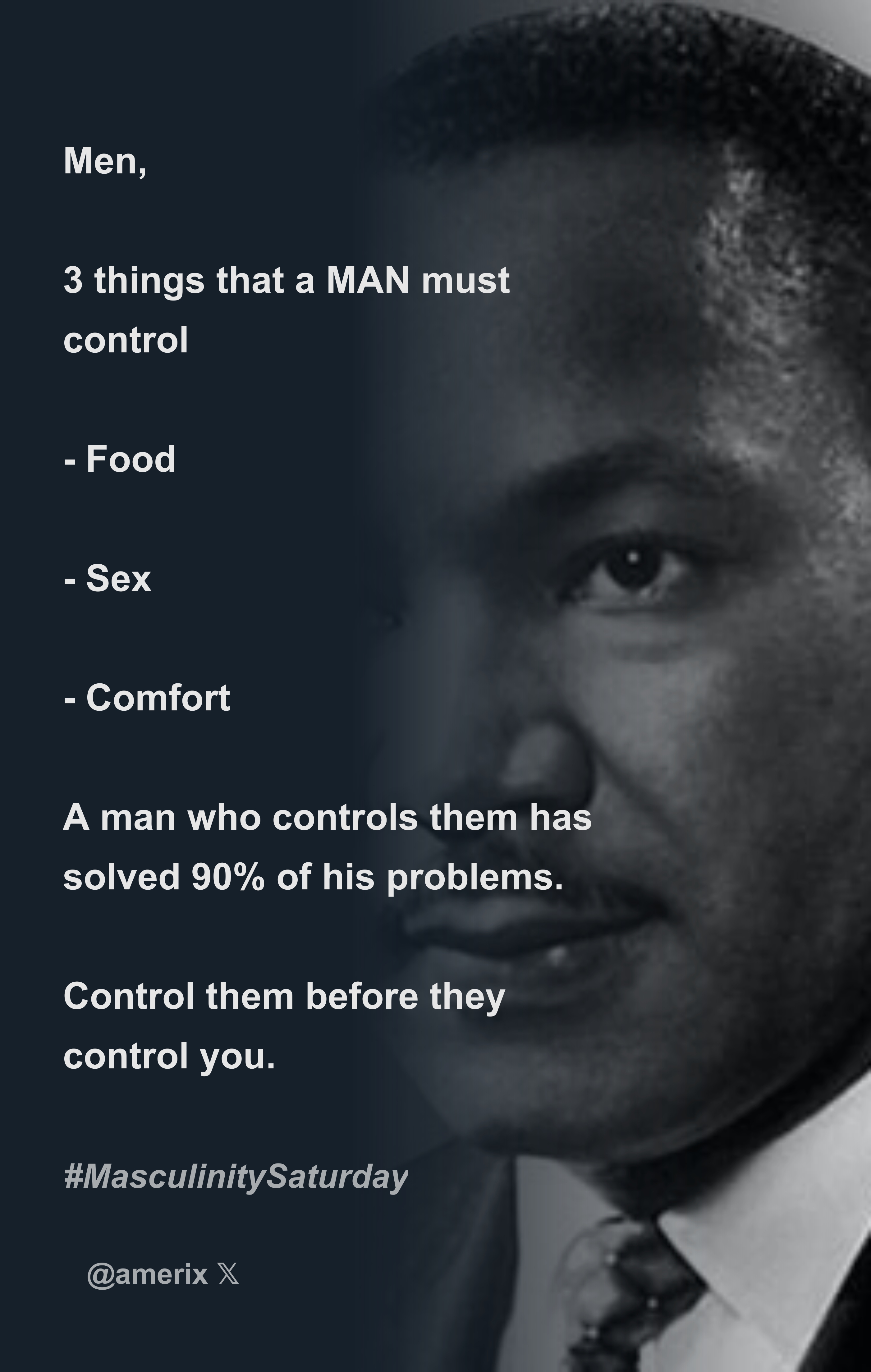 Men, 3 things that a MAN must control - Food - Sex - Comfort A man who  controls them has solved 90% of his problems. Control them be - Download  Tweet Image from Eric @amerix - Rattibha