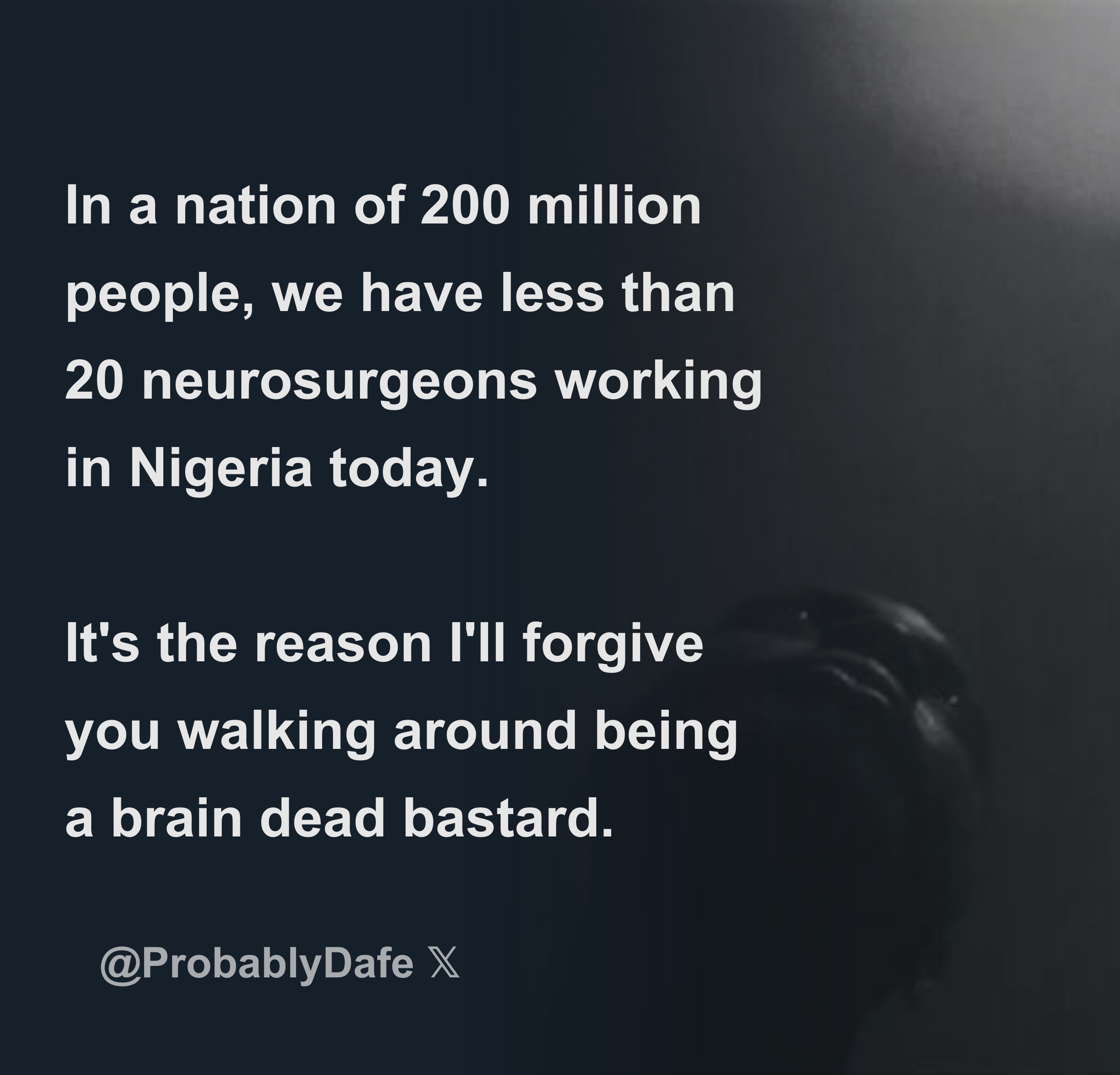 in-a-nation-of-200-million-people-we-have-less-than-20-neurosurgeons