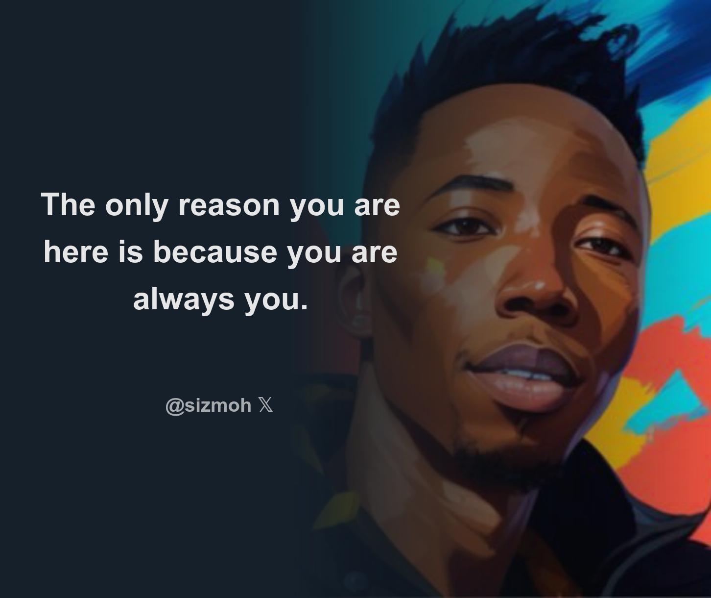 The only reason you are here is because you are always you. - Download ...