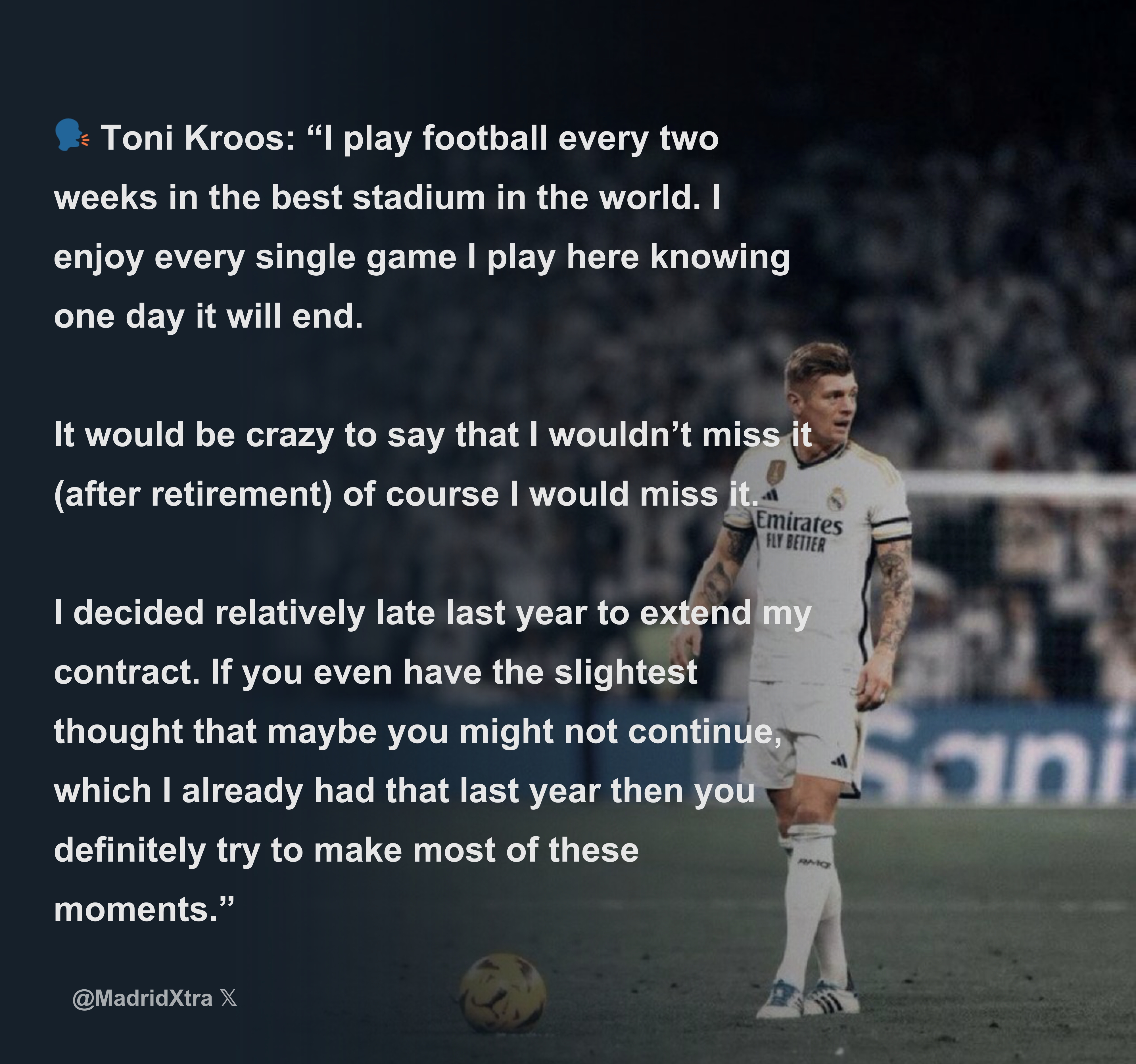 🗣️ Toni Kroos: “I play football every two weeks in the best stadium in the  world. I enjoy every single game I play here knowing one day it will end. -  Download