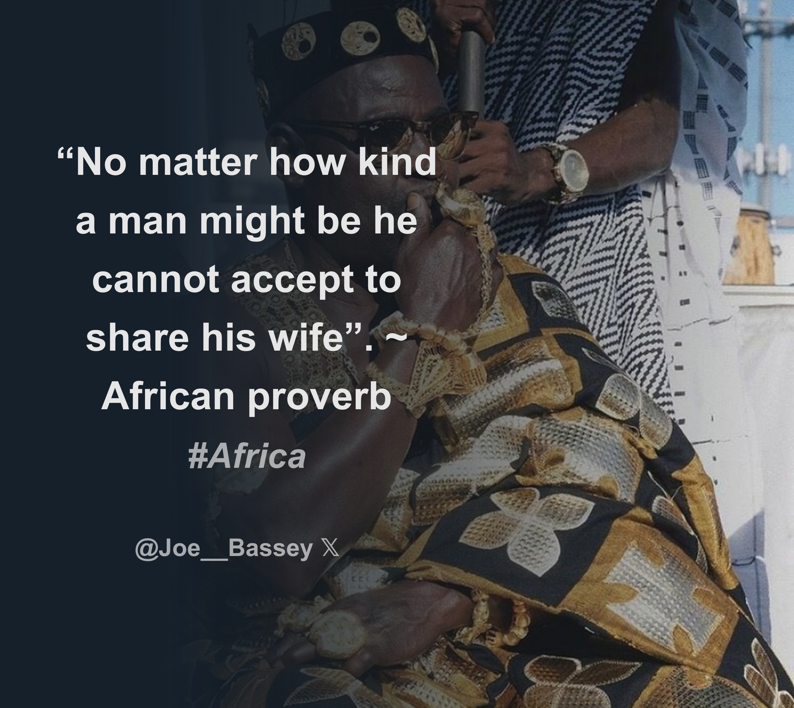 No matter how kind a man might be he cannot accept to share his wife”. ~  African proverb #Africa - Download Tweet Image from Typical African  @Joe__Bassey - Rattibha