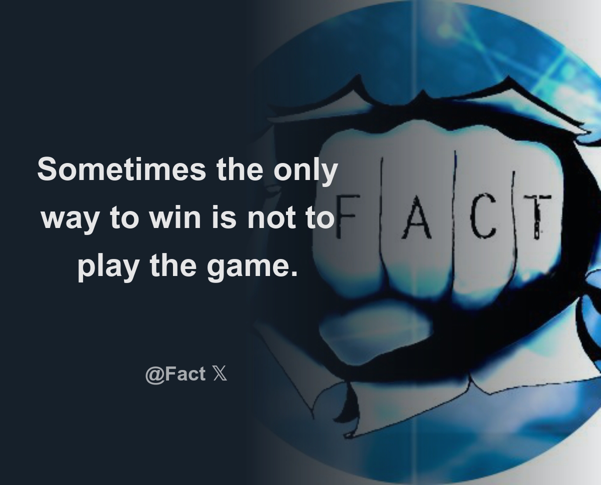 The Only Way To Win The Game Is Not To Play
