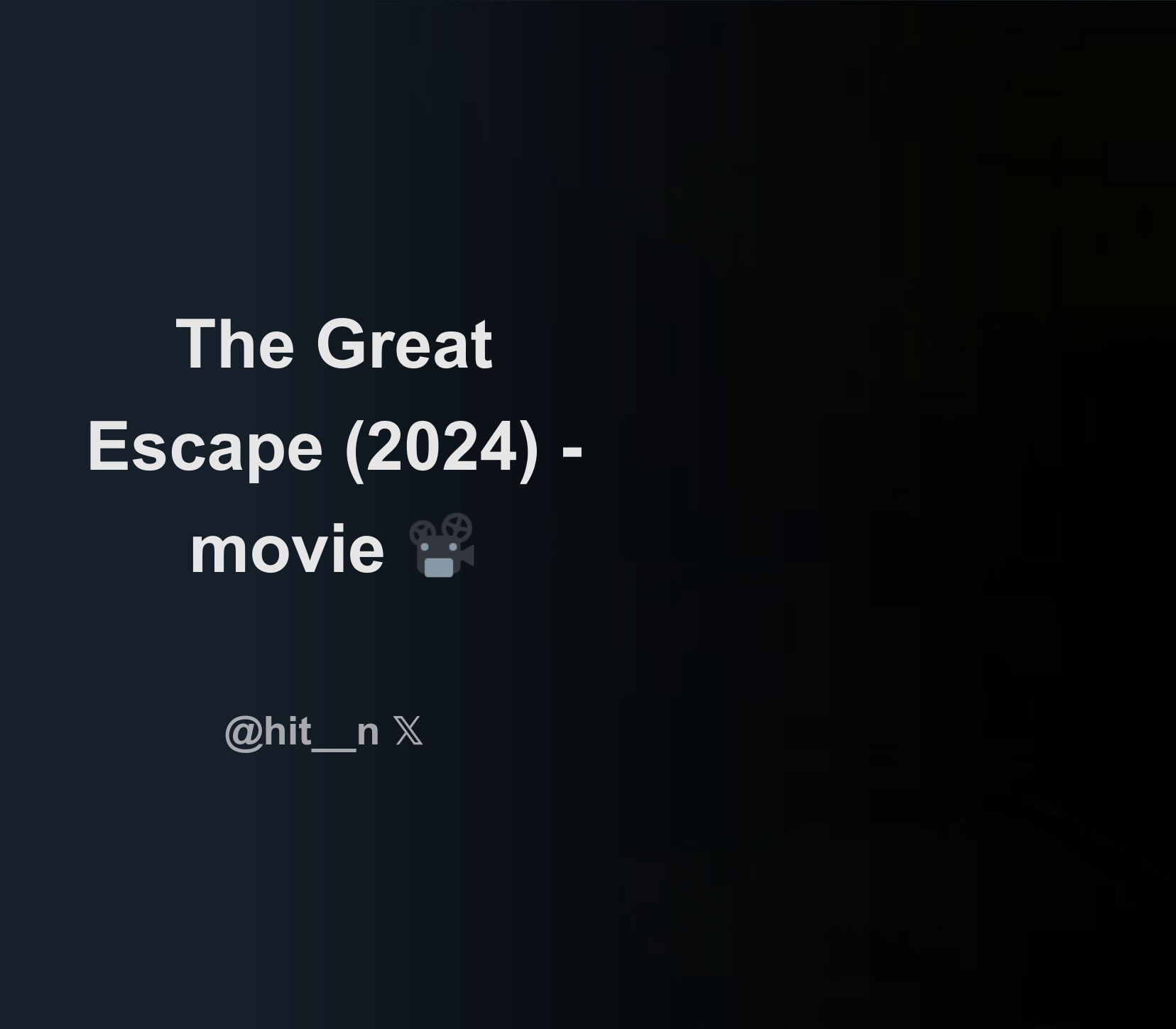 The Great Escape (2025) movie 📽 Download Tweet Image from hitman 🜲⁶