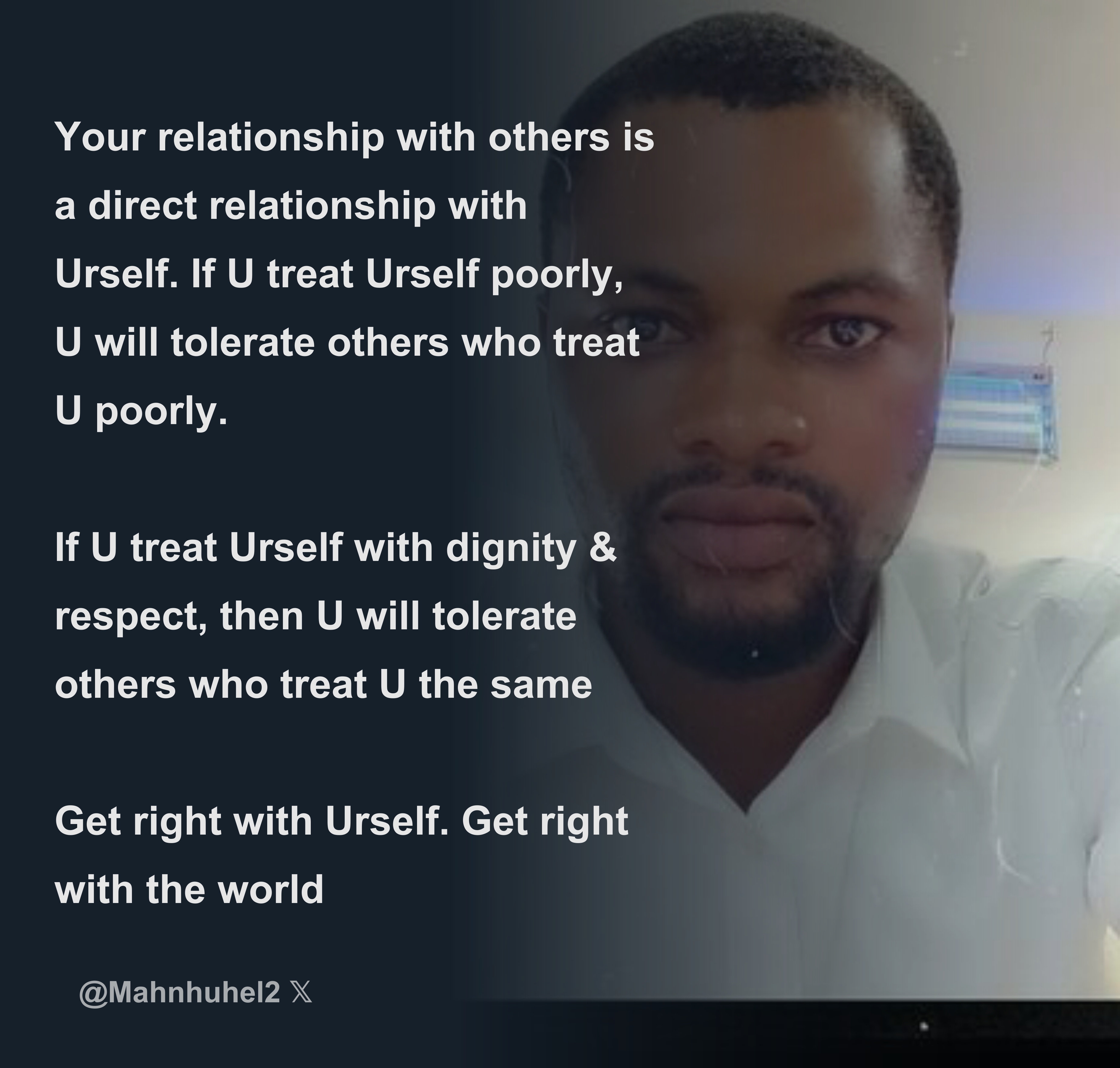 Your relationship with others is a direct relationship with Urself
