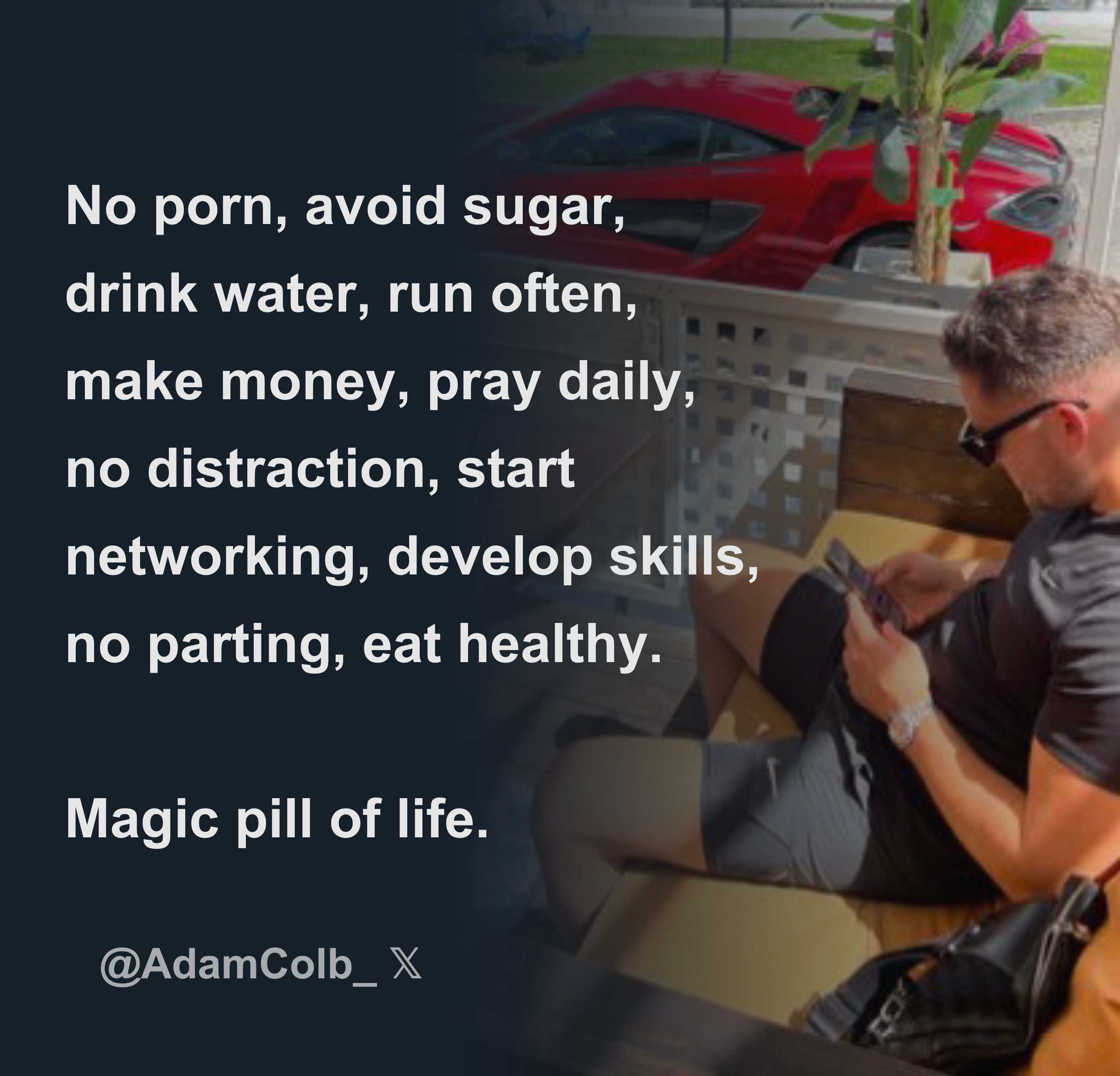 No porn, avoid sugar, drink water, run often, make money, pray daily, no  distraction, start networking, develop skills, no parting, eat healthy. Ma  - Download Tweet Image from Adam @AdamColb_ - Rattibha