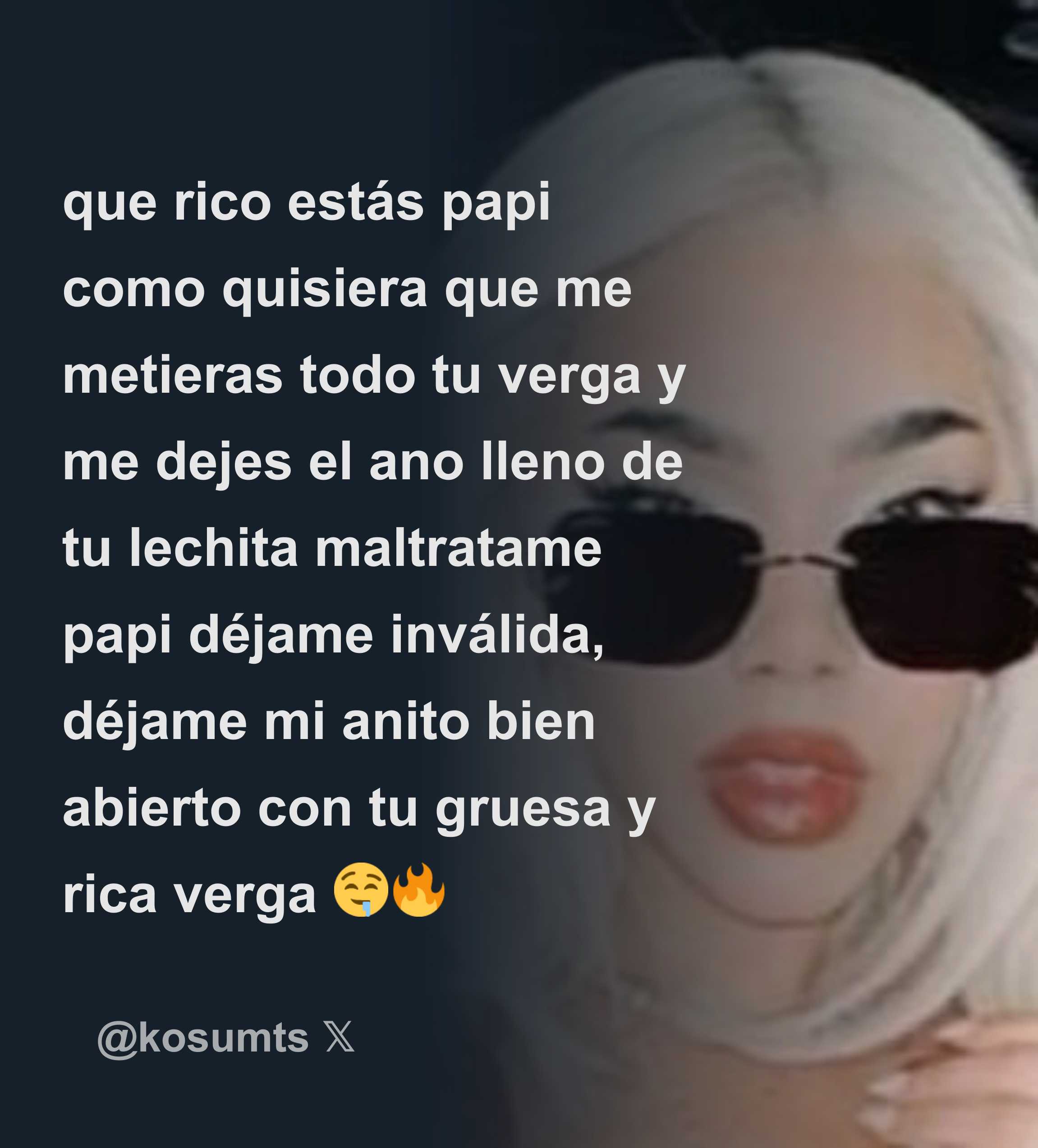 kosxgio que rico estás papi como quisiera que me metieras todo tu verga y  me dejes el ano lleno de tu lechita maltratame papi déjame inválida, déjame  - Download Tweet Image from