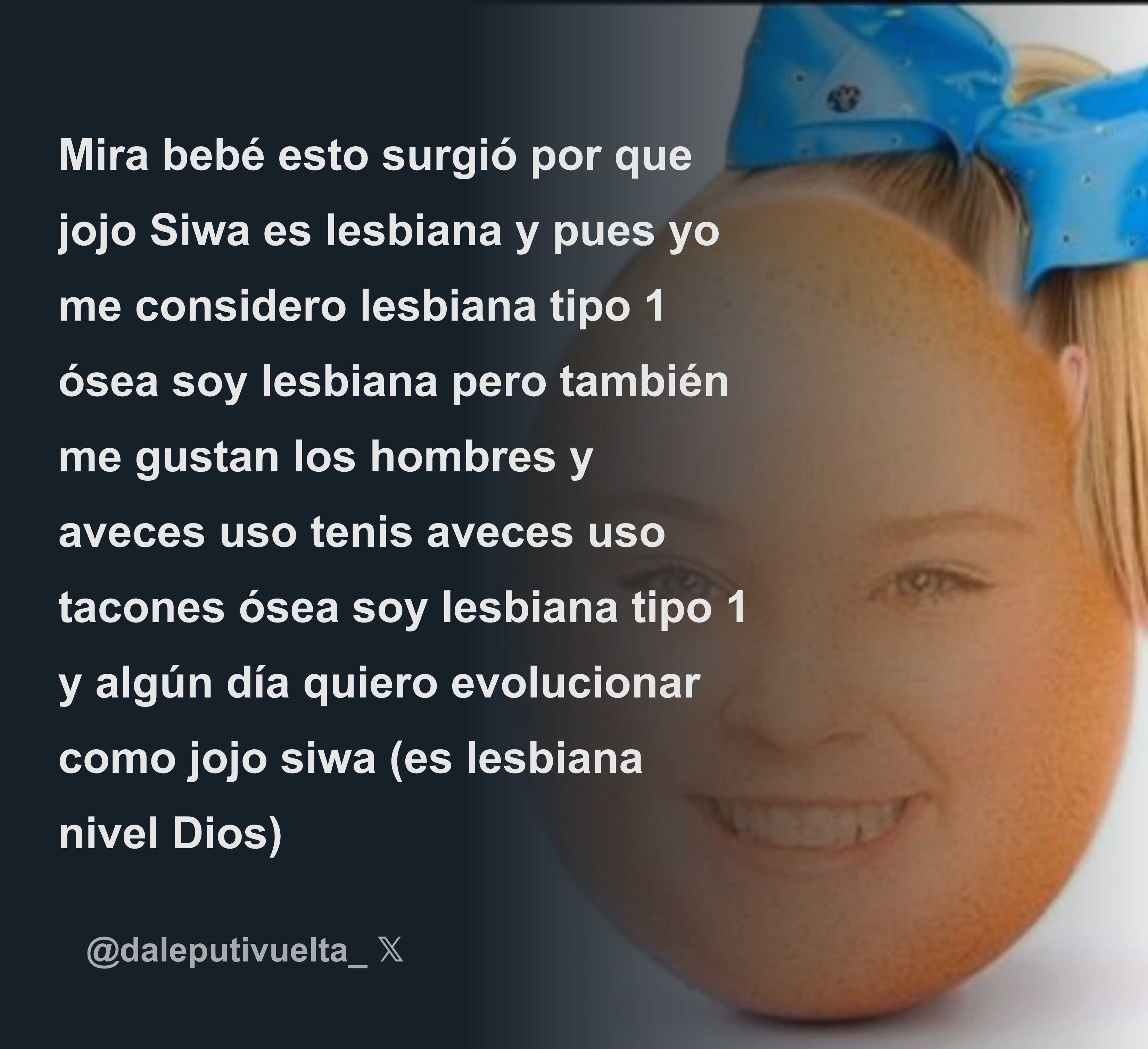 Daibsss Mira Bebé Esto Surgió Por Que Jojo Siwa Es Lesbiana Y Pues Yo Me Considero Lesbiana 7291