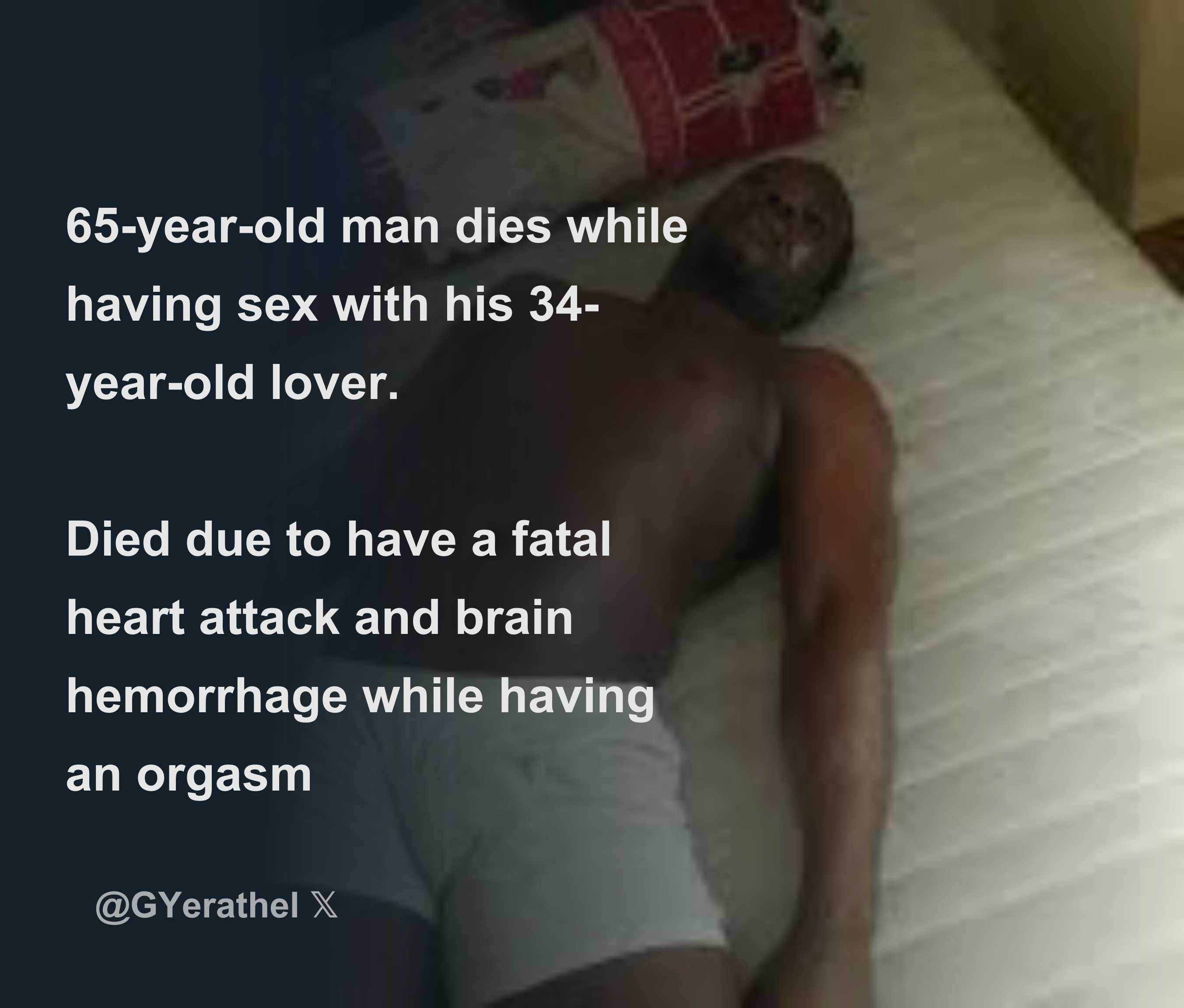 65 year old man dies while having sex with his 34 year old lover