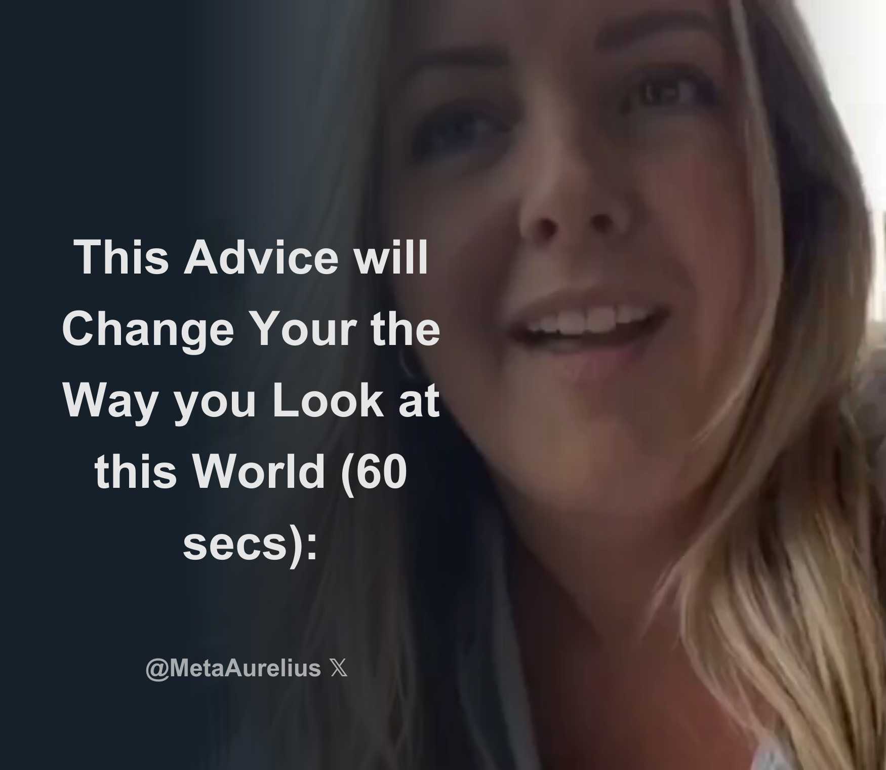 This Advice Will Change Your The Way You Look At This World 60 Secs this-advice-will-change-your-the-way-you-look-at-this-world-60-secs