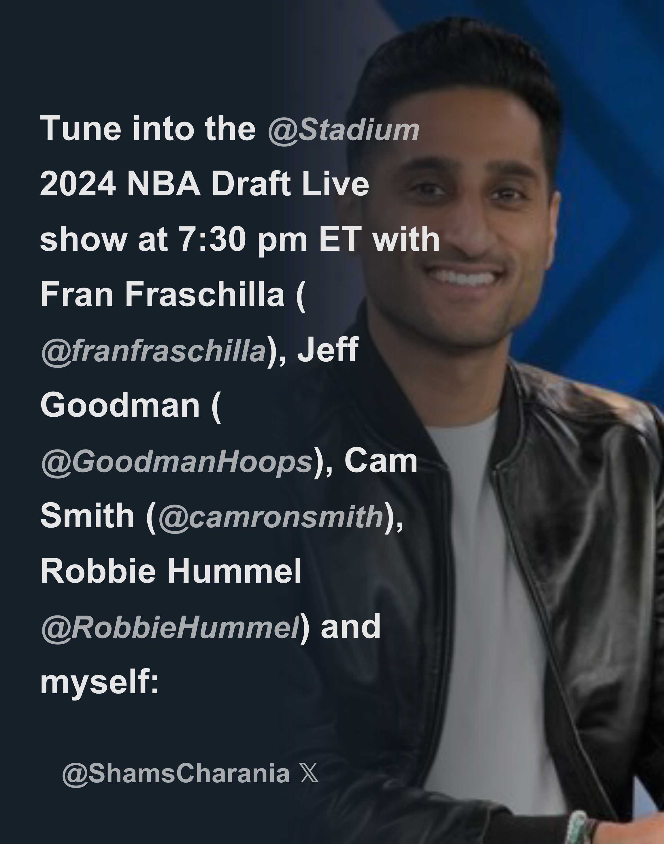 Tune into the @Stadium 2024 NBA Draft Live show at 7:30 pm ET with Fran  Fraschilla (@franfraschilla), Jeff Goodman (@GoodmanHoops), Cam Smith  (@camron - Download Tweet Image from Shams Charania @ShamsCharania -  Rattibha