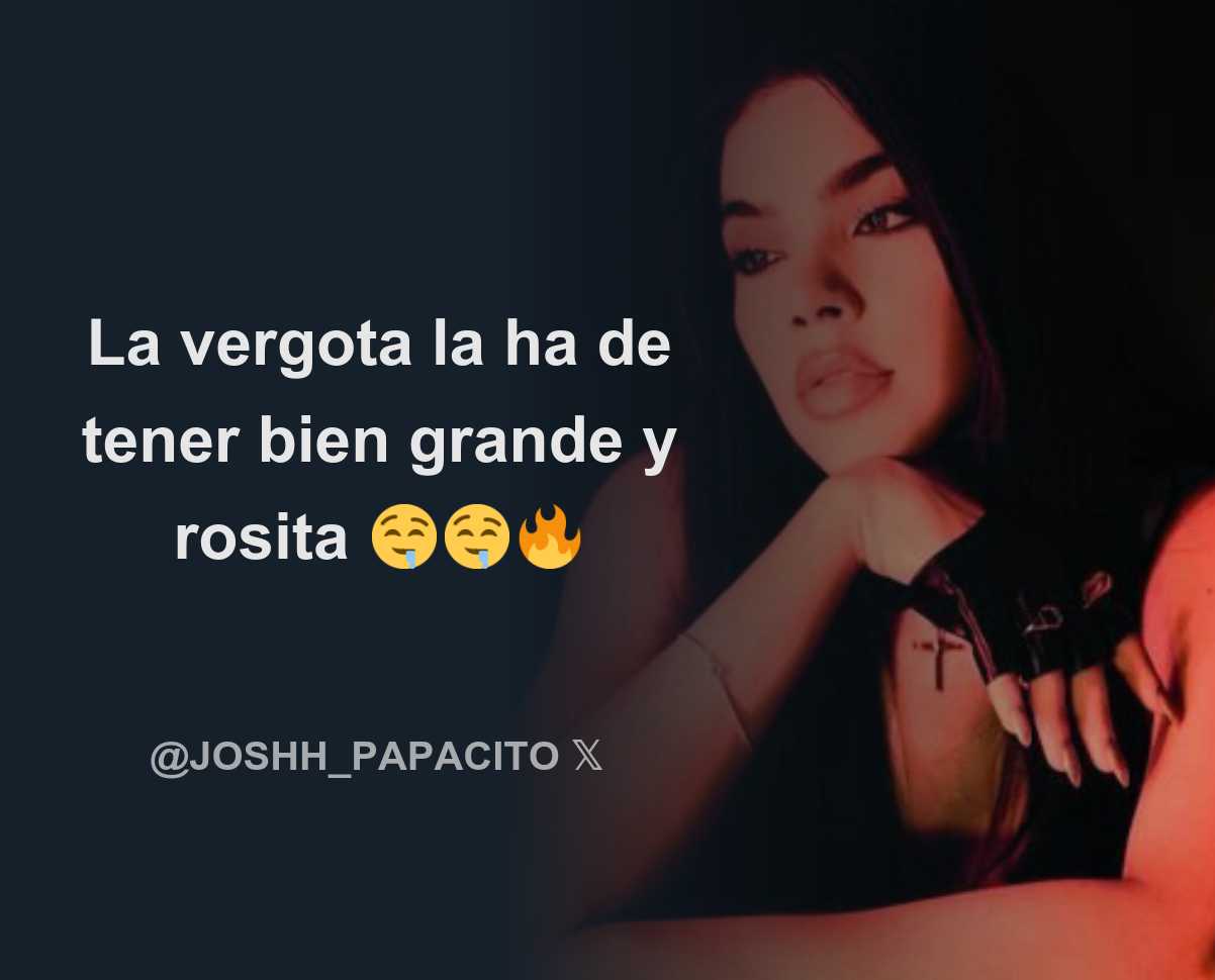 keniadeluxe La vergota la ha de tener bien grande y rosita 🤤🤤🔥 -  Download Tweet Image from Bubbaloo 🍬 @JOSHH_PAPACITO - Rattibha